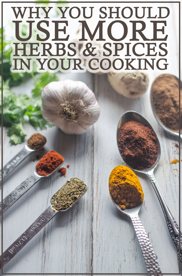 Herbs and spices have amazing nutritional benefits and can do wonders for your health! Here are some reasons you should use more herbs and spices in your cooking.